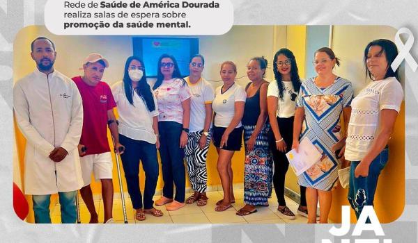 JANEIRO BRANCO-Rede de Saúde de América Dourada realiza salas de espera sobre promoção da saúde mental. JANEIRO BRANCO-Rede de Saúde de América Dourada realiza salas de espera sobre promoção da saúde mental.