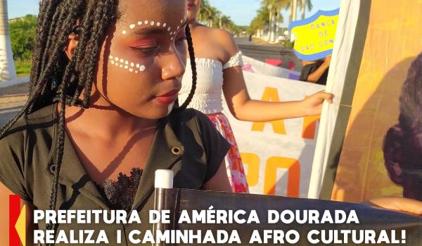 I Caminhada Afro Cultural de América Dourada, onde celebra-se o...
