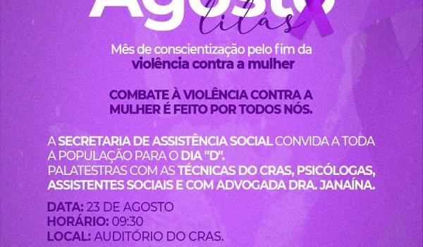 Palestra na qual será voltada para o Agosto Lilás; mês de conscientização pelo fim da violência contra mulher. Palestra na qual será voltada para o Agosto Lilás; mês de conscientização pelo fim da violência contra mulher.